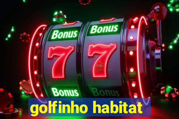 golfinho habitat